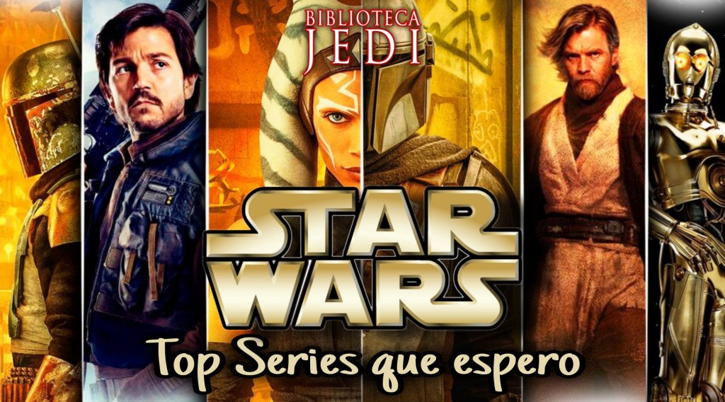 Top Series de Star Wars que espero con más&nbsp;ganas