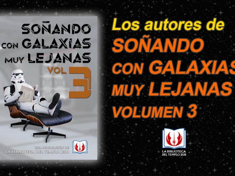 Soñando con galaxias muy lejanas Volumen 3: Los autores y las&nbsp;historias