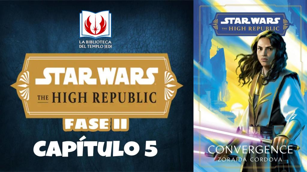 Exctracto exclusivo de la novela Star Wars The High Republic Convergencia: Capítulo&nbsp;5