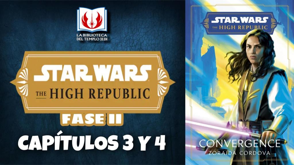 Extracto de la novela Star Wars The High Republic: Convergencia capítulos 3 y&nbsp;4
