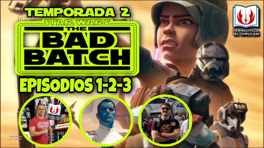 Directazo Star Wars THE BAD BATCH T2 Episodios&nbsp;1-2-3