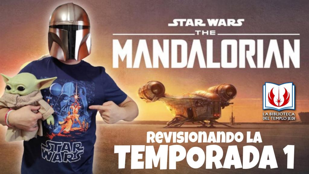 Revisionando THE MANDALORIAN&nbsp;T1