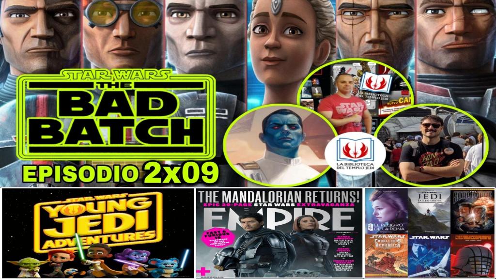 Directazo Star Wars THE BAD BATCH Episodio 2×09 + The Mandalorian + Young Jedi&nbsp;Adventures