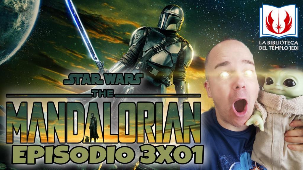 Mi Opinión de THE MANDALORIAN Episodio&nbsp;3×01