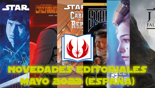 Novedades editoriales de Star Wars en Mayo (España,&nbsp;2023)