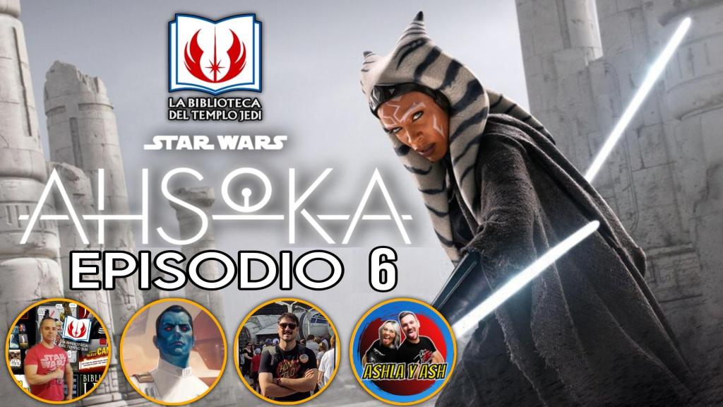 Directazo STAR WARS AHSOKA Episodio&nbsp;6