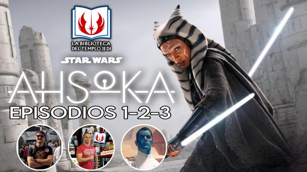 Directazo STAR WARS AHSOKA Episodios&nbsp;1-2-3
