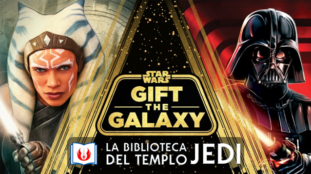«Regala la Galaxia» (Gift the Galaxy), nueva promoción de merchandising navideño de Star&nbsp;Wars.