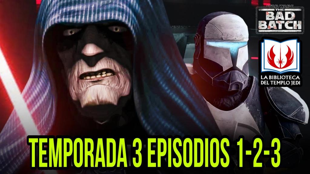 Directazo STAR WARS THE BAD BATCH Temporada 3 Episodios&nbsp;1-2-3