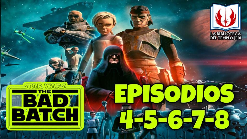 Directazo STAR WARS THE BAD BATCH T3 Episodios&nbsp;4-5-6-7-8