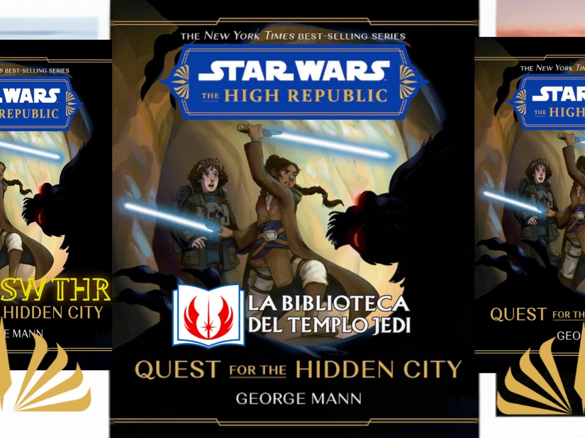 Reseña de Star Wars, La Alta República:»Quest for the Hidden City», por George&nbsp;Mann