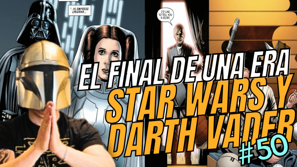 El Final de una Era: Star Wars & Darth Vader&nbsp;#50